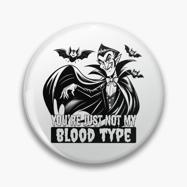 Item preview, You're just not my blood type designed and sold by Kormix.