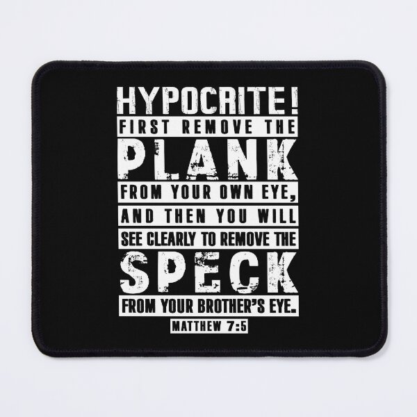 Item preview, Matthew 7:5 Remove the Plank Remove the Speck designed and sold by plushism.