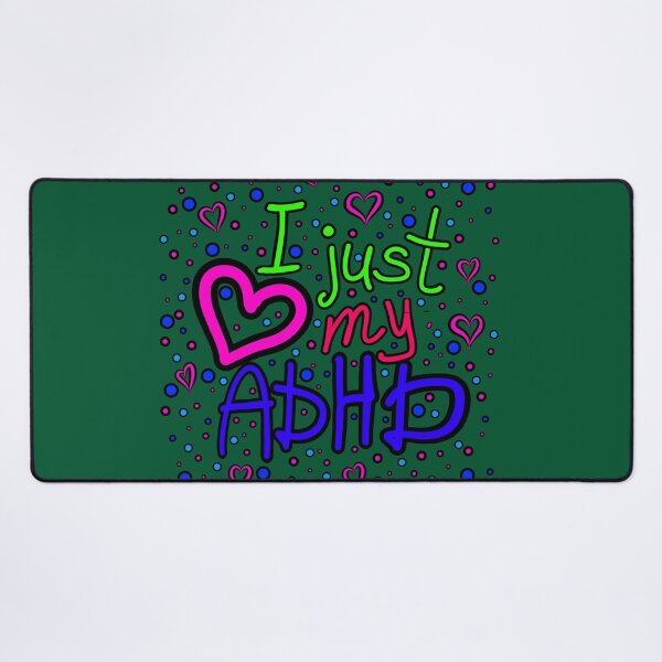 Item preview, The inscription "I just love my ADHD" handwritten on a dark background - hearts, colorful bubbles in a cartoon style - vivid colors: magenta, green, purple, blue, navy blue.4 designed and sold by My-fake-places.