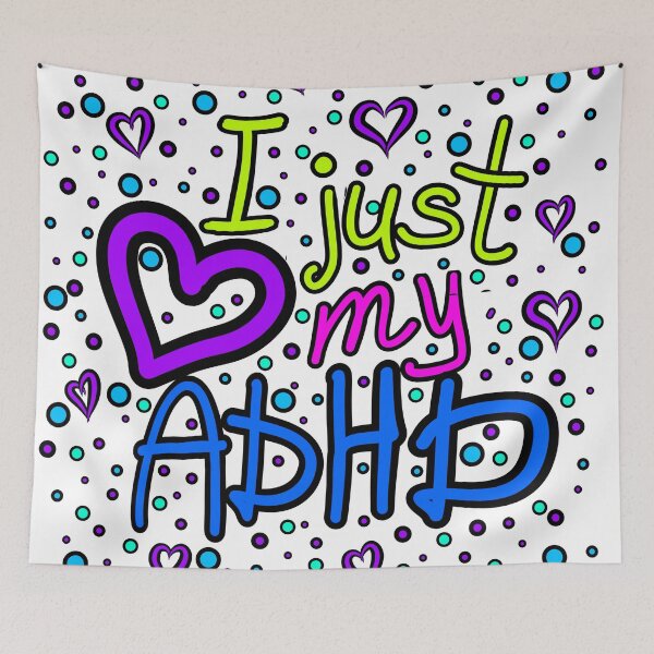 Item preview, The inscription "I just love my ADHD" handwritten on a white background - hearts, colorful bubbles in a cartoon style - vivid colors: magenta, green, purple, pink, blue,navy blue.1 designed and sold by My-fake-places.