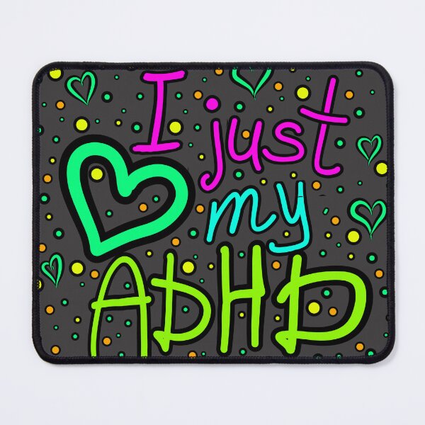Item preview, The inscription "I just love my ADHD" handwritten on a dark background - hearts, colorful bubbles in a cartoon style - vivid colors: magenta, green, purple, blue, yellow,.1 designed and sold by My-fake-places.