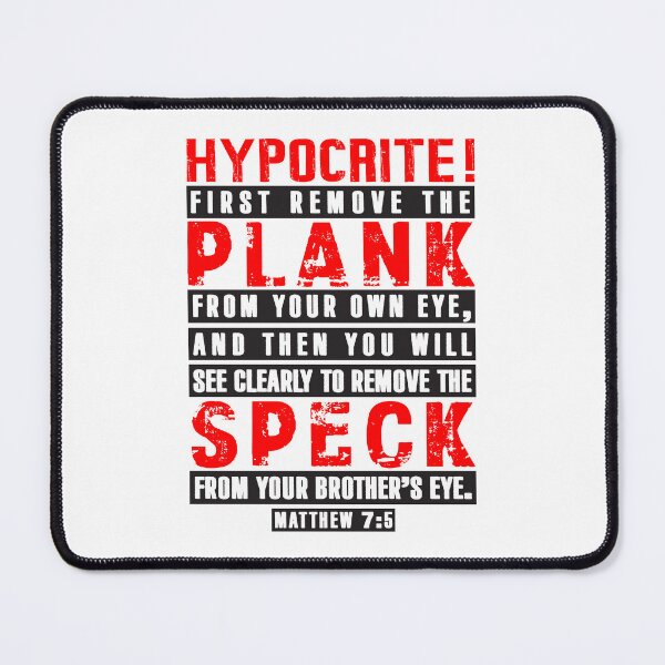 Item preview, Matthew 7:5 Remove the Plank Remove the Speck designed and sold by plushism.