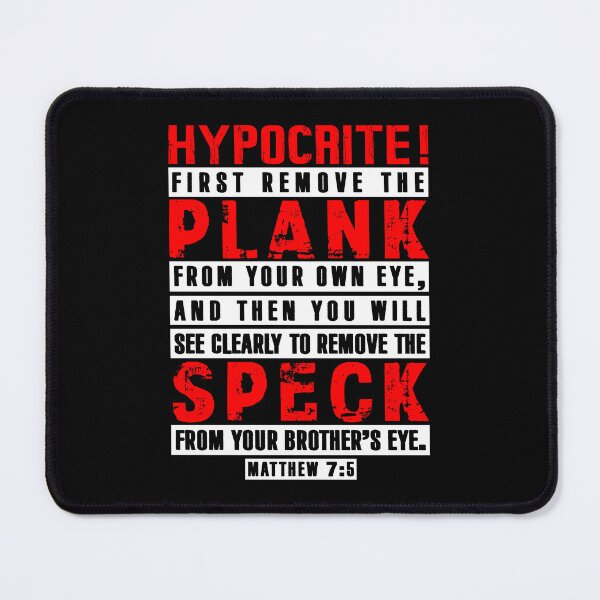 Item preview, Matthew 7:5 Remove the Plank Remove the Speck designed and sold by plushism.