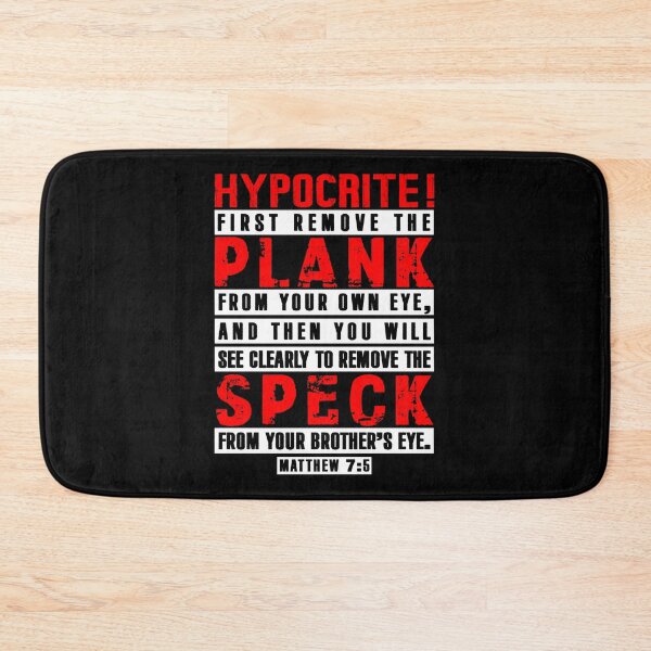 Item preview, Matthew 7:5 Remove the Plank Remove the Speck designed and sold by plushism.