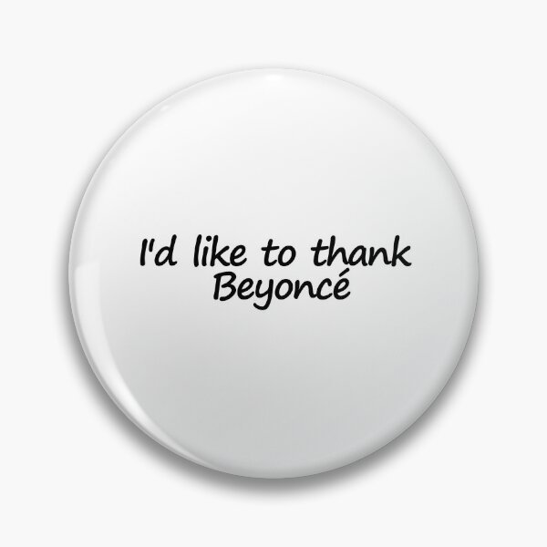 Item preview, I'd like to thank Beyoncé designed and sold by propstar.