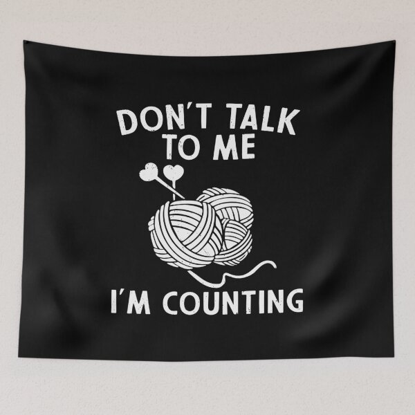 Item preview, Don't Talk To Me I'm Counting Crochet Knitting designed and sold by Phoebeys.