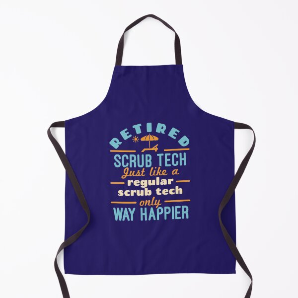 Item preview, Retired Scrub Tech Just Like a Regular Scrub Tech Only Way Happier designed and sold by jaygo.