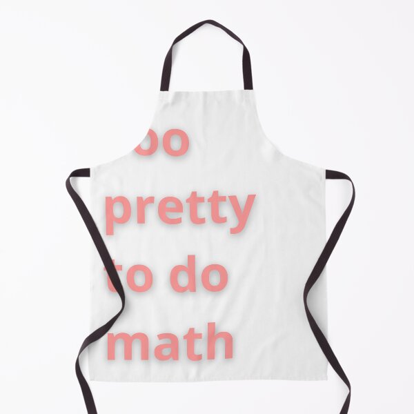 Item preview, Too pretty to do math designed and sold by FunnyThings1.