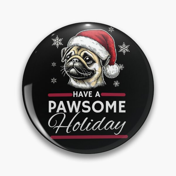 Item preview, Pug Christmas  Have A Pawsome Holiday designed and sold by The Art of Kkatarynka.