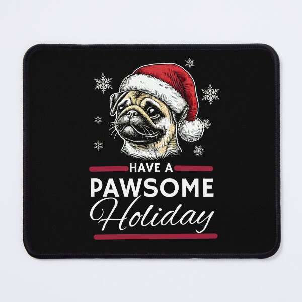 Item preview, Pug Christmas  Have A Pawsome Holiday designed and sold by The Art of Kkatarynka.