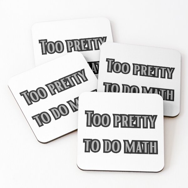 Item preview, Too pretty to do math designed and sold by FunnyThings1.