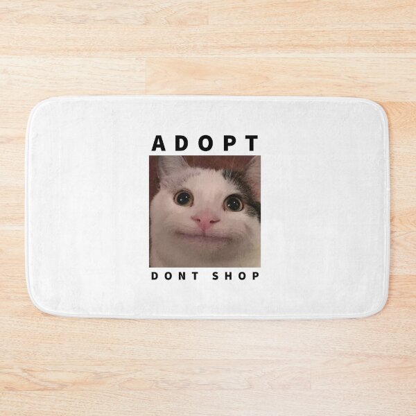 Item preview, Adopt Don't Shop - Meme Cat One  designed and sold by SimplyConnor.