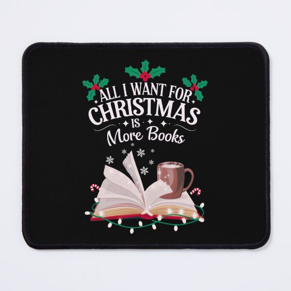 Item preview, All I Want for Christmas is More Books - Cozy Reading Design designed and sold by BunBuntheDog-.