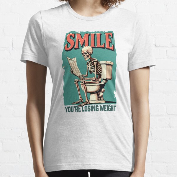Item preview, Smile Joke Humor Qoute About Losing Weigh Skeleton on Toilet designed and sold by InkCraftHouse.