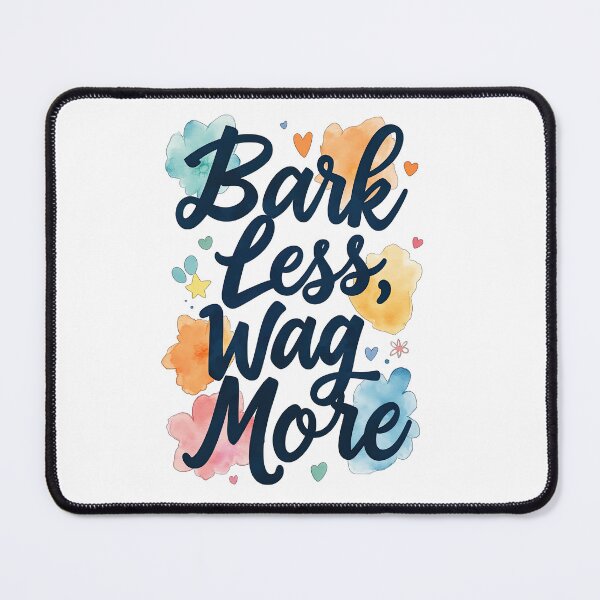 Item preview, bark less, wag more designed and sold by Ismartista.