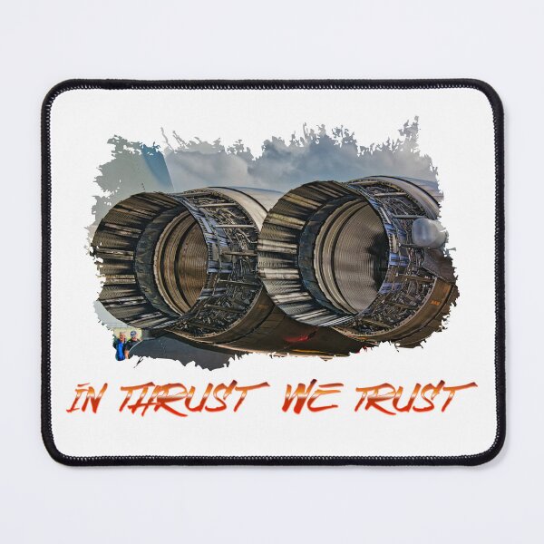 Item preview, Jet Engine In Thrust We Trust designed and sold by SkywardTreasure.