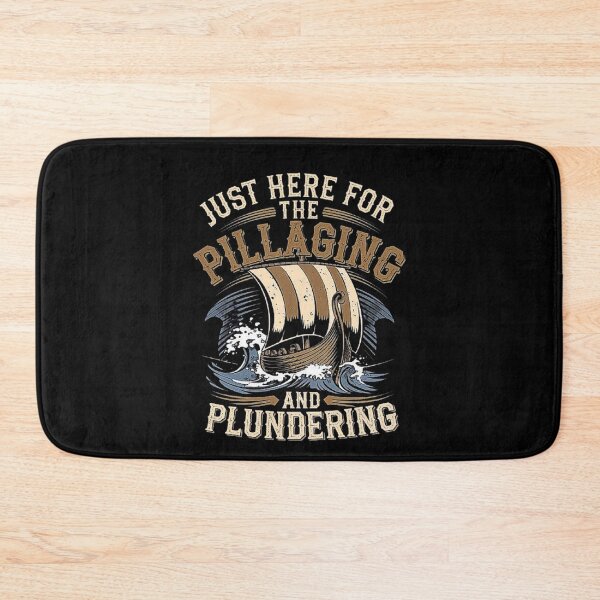 Item preview, Just Here for the Pillaging and Plundering - Viking Ship Adventure, Norse Mythology, Nautical Art, Historical Viking Culture Gift for Family designed and sold by love3617.