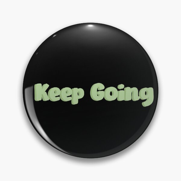 Item preview, Keep Going designed and sold by designing01Ar3.