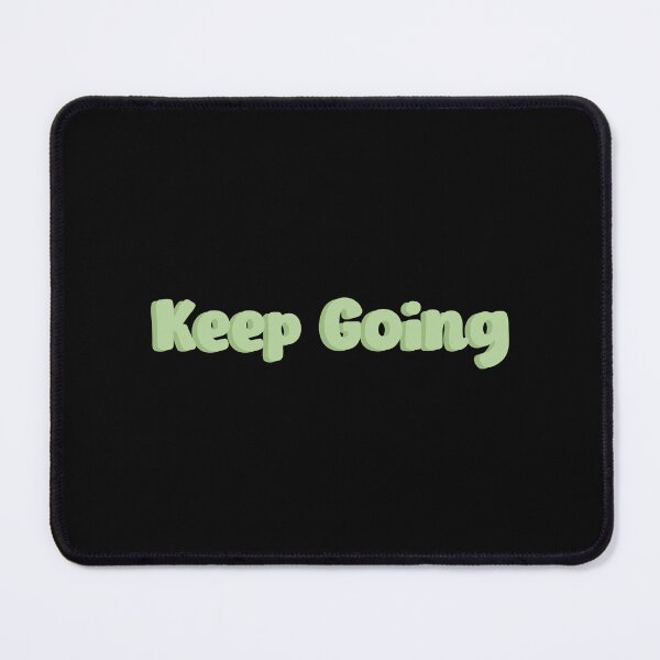 Item preview, Keep Going designed and sold by designing01Ar3.