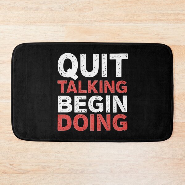 Item preview, Quit Talking, Begin Doing - Motivational Quote for Action, Inspirational Gift for Men, Women, Friends, and Family designed and sold by love3617.