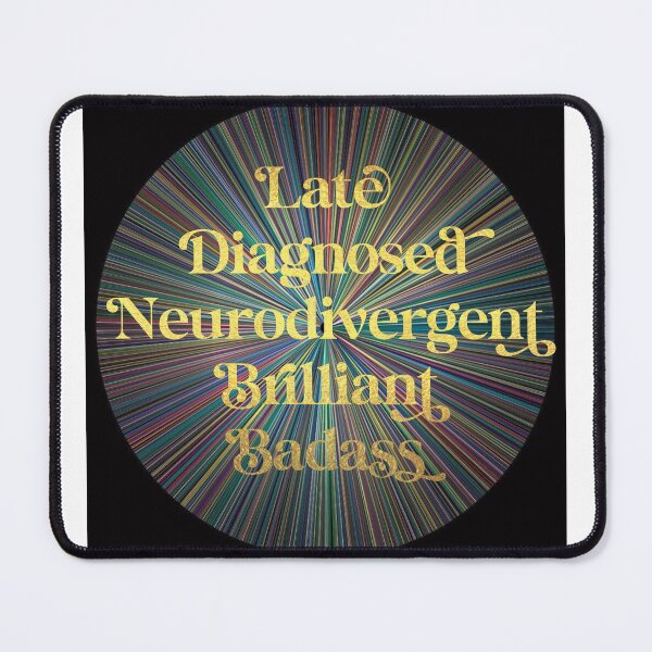 Item preview, Neurodivergent Brilliant Badass designed and sold by Frostedflakes4u.