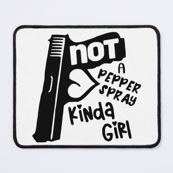 Item preview, NOT A Pepper Spray Kinda Girl designed and sold by DefinedbyDesign.