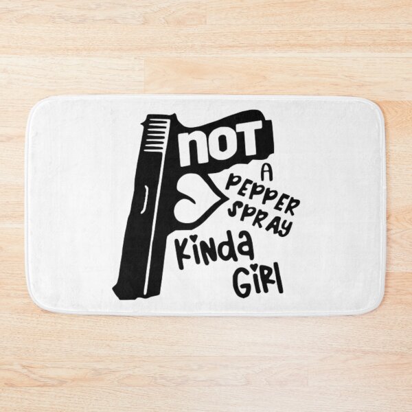 Item preview, NOT A Pepper Spray Kinda Girl designed and sold by DefinedbyDesign.