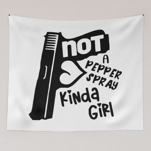 Item preview, NOT A Pepper Spray Kinda Girl designed and sold by DefinedbyDesign.