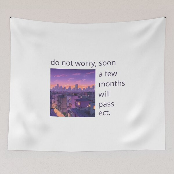 Item preview, do not worry, soon a few months will pass atc. designed and sold by Iwanttosellok.