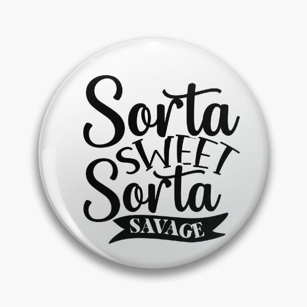 Item preview, Sorta sweet Sorta savage designed and sold by CleanDecor.