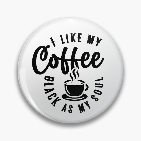 Item preview, I like my coffee black as my soul designed and sold by CleanDecor.