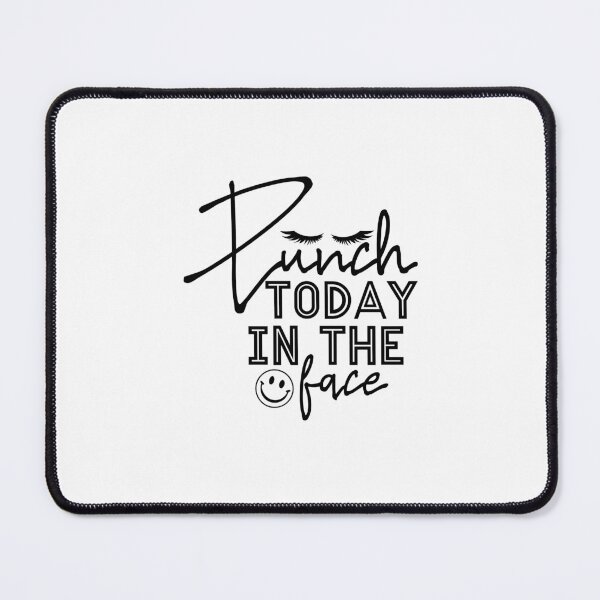Item preview, Punch today in the face designed and sold by CleanDecor.