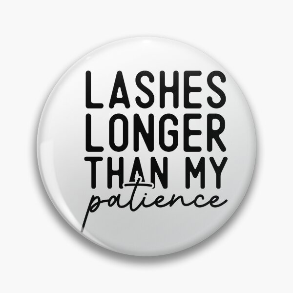 Item preview, Lashes longer than my patience designed and sold by CleanDecor.