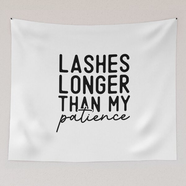 Item preview, Lashes longer than my patience designed and sold by CleanDecor.