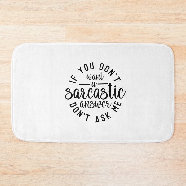Item preview, If you don't want a sarcastic answer designed and sold by CleanDecor.