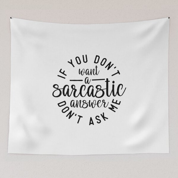 Item preview, If you don't want a sarcastic answer designed and sold by CleanDecor.