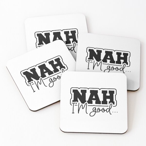 Item preview, Nah I'm good designed and sold by CleanDecor.