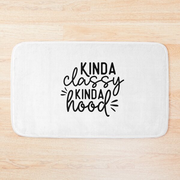 Item preview, Kinda classy kinda hood designed and sold by CleanDecor.