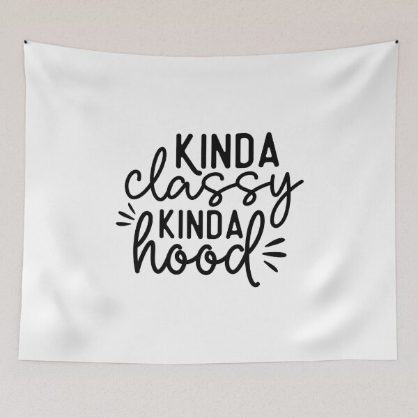 Item preview, Kinda classy kinda hood designed and sold by CleanDecor.