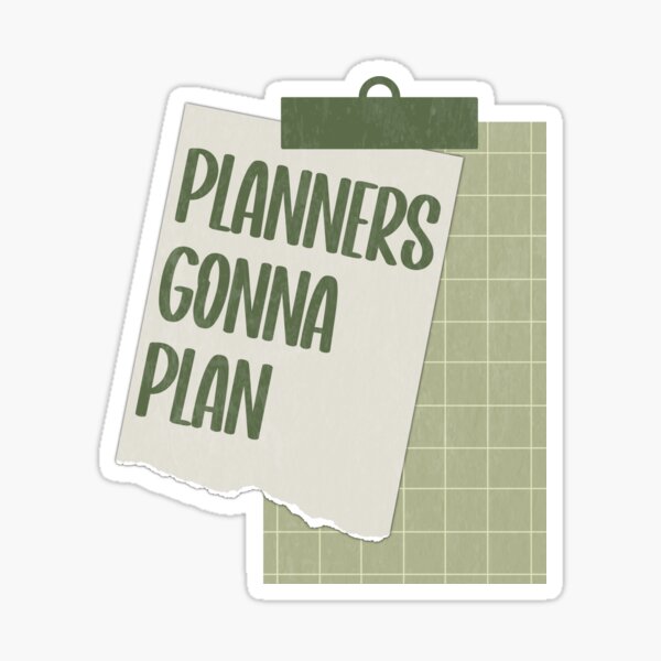 Item preview, planners gonna plan  designed and sold by hautehub.