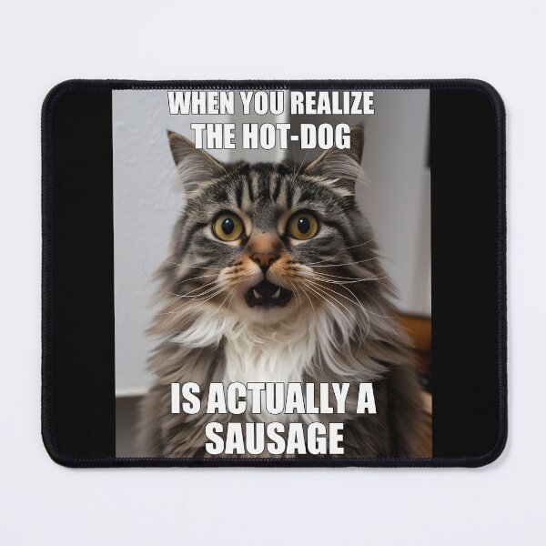 Item preview, Funny Cat Meme Hot-Dog Is Actually a Sausage designed and sold by Quirky Shirts.