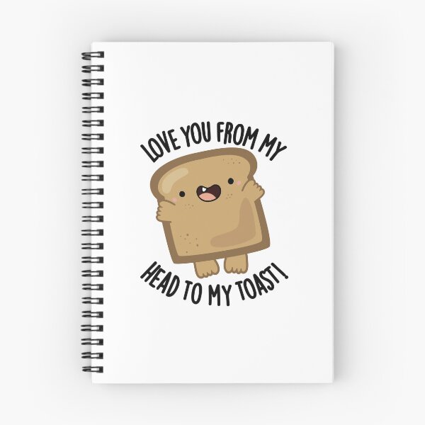 Item preview, Love You From My Head To My Toast Funny Bread Pun  designed and sold by punnybone.