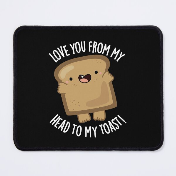 Item preview, Love You From My Head To My Toast Funny Bread Pun (Dark BG) designed and sold by punnybone.