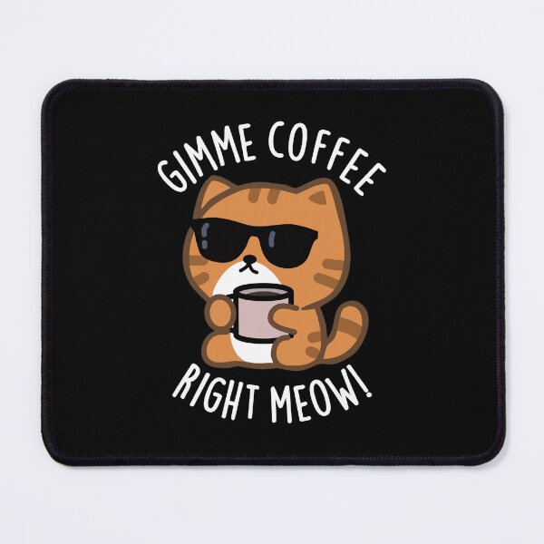 Item preview, Gimme Coffee Right Meow Funny Cat Pun (Dark BG) designed and sold by punnybone.