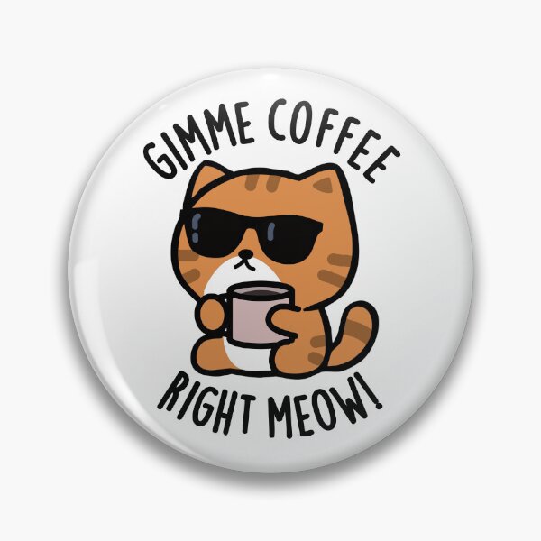 Artikelvorschau, Gib mir Kaffee, richtig, miau, lustiges Katzenwortspiel entworfen und verkauft von punnybone.