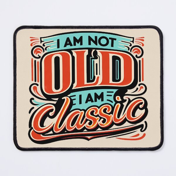 Item preview, I am not old I am classic, typography designed and sold by maxmaj.