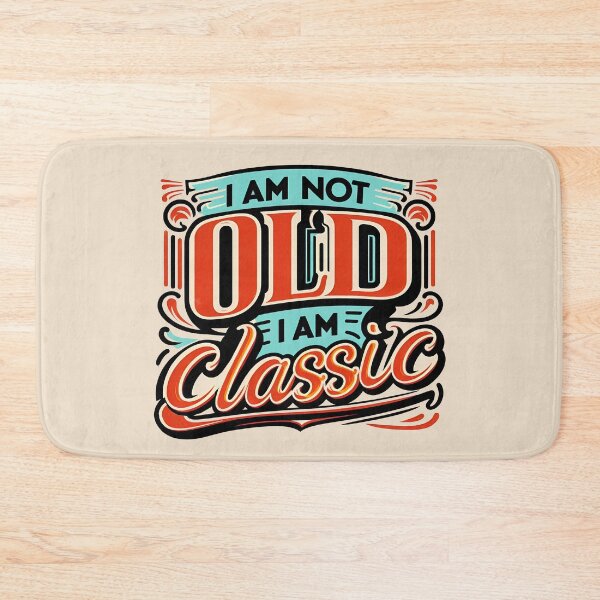 Item preview, I am not old I am classic, typography designed and sold by maxmaj.