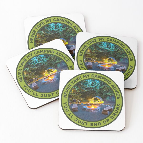 Item preview, Never Take My Camping Advice You'll Just End Up Drunk Camping Men & Women designed and sold by JDMTees.