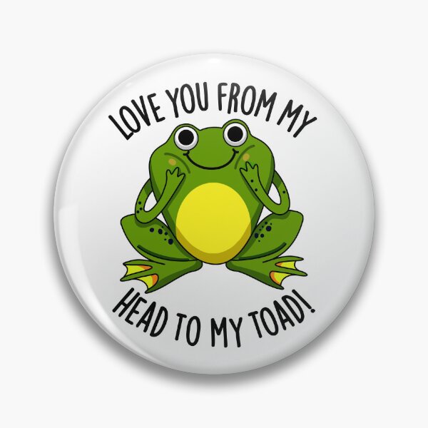Item preview, Love You From My Head To My Toad Funny Animal Pun  designed and sold by punnybone.