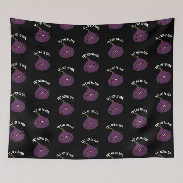 Item preview, Fact Not Fig-tion Funny Fig Pun (Dark BG) designed and sold by punnybone.